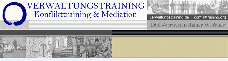 Verwaltungstraining - Konflikttraining - Mediation ... seit 1993